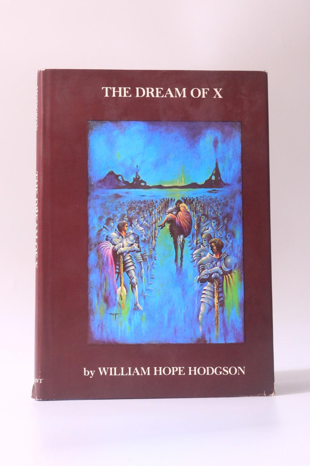 William Hope Hodgson - The Dream of X - Donald M. Grant, 1977, First Edition.