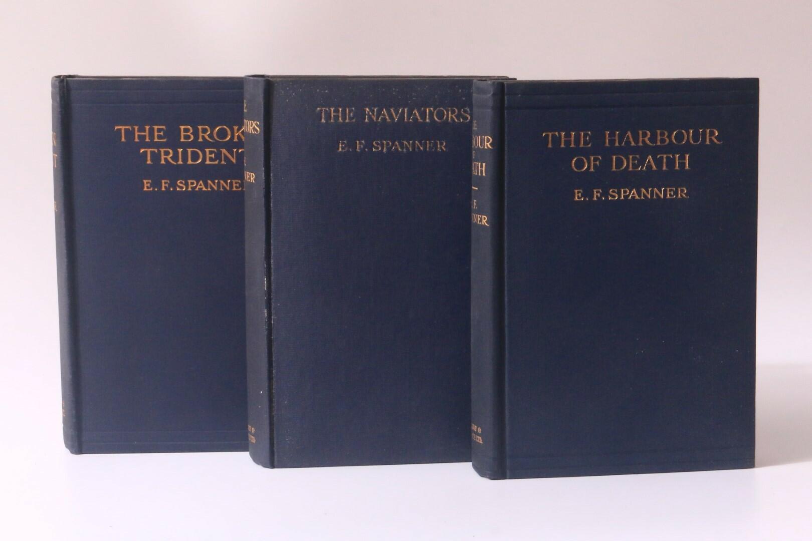 E.F. Spanner - The Broken Trident, The Navigators w/ The Harbour of Death - Williams & Norgate, 1926-1927, Signed First Edition.