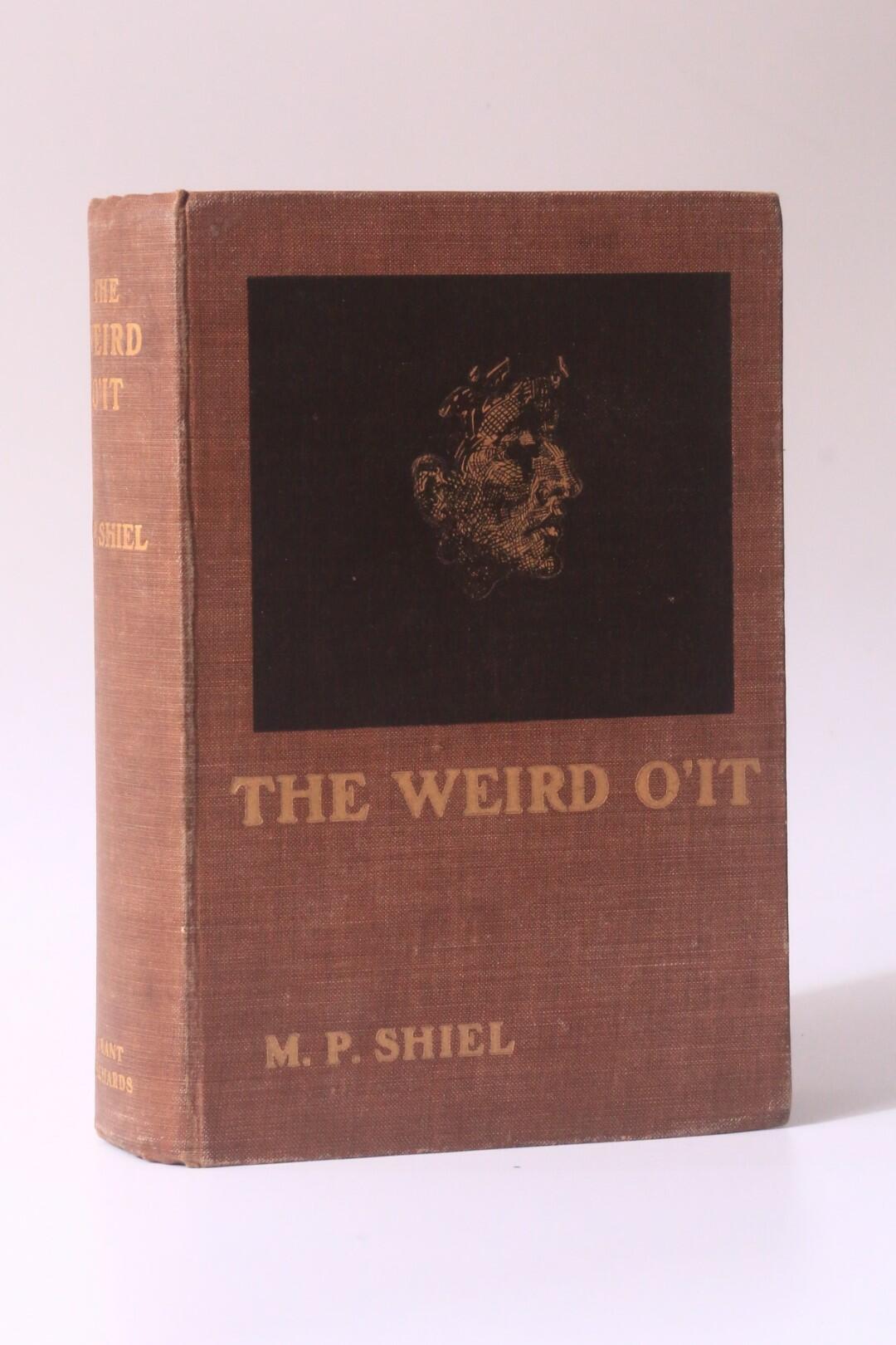 M.P. Shiel - The Weird O'It - Grant Richards, 1902, First Edition.