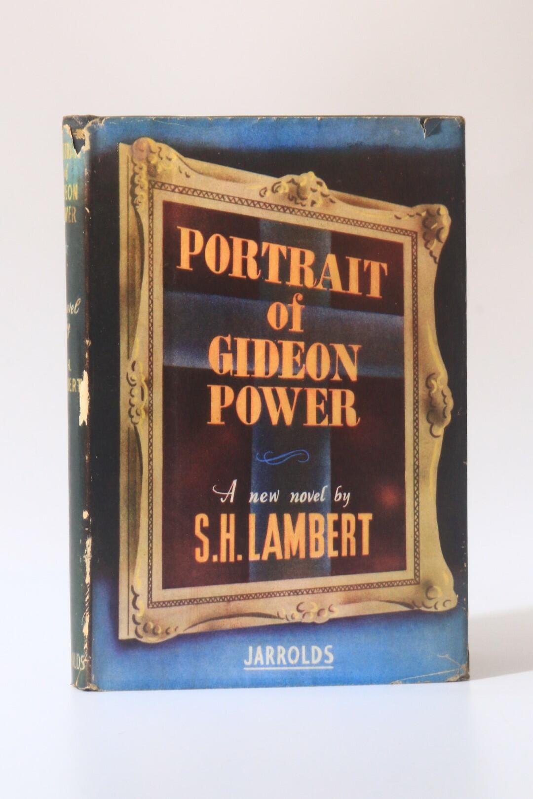 S.H. Lambert [aka Neil Bell] - Portrait of Gideon Power - Jarrolds, 1944, Signed First Edition.