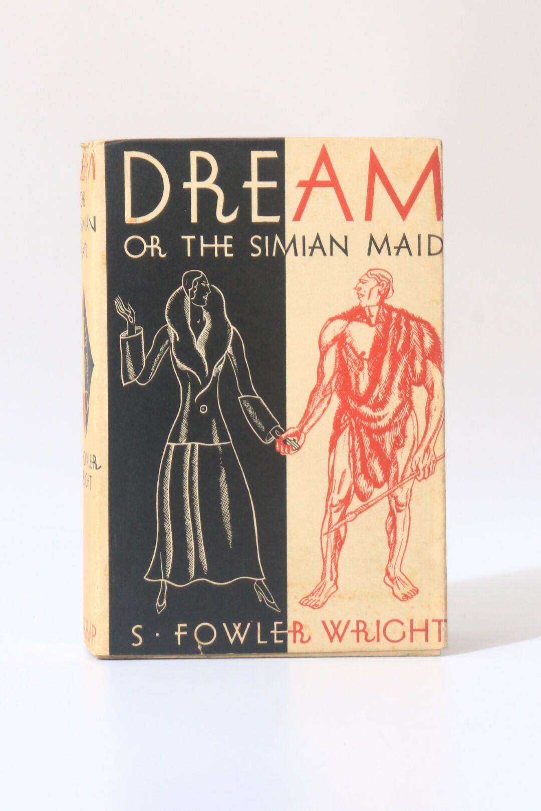 Sydney Fowler Wright - Dream, Or the Simian Maid - George G. Harrap, 1931, Proof.