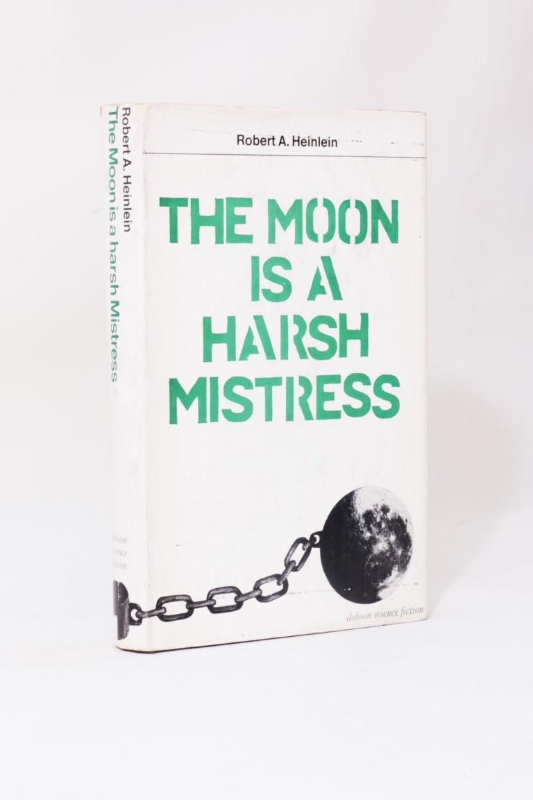 Robert A. Heinlein - The Moon is a Harsh Mistress - Dobson, 1967, First Edition.