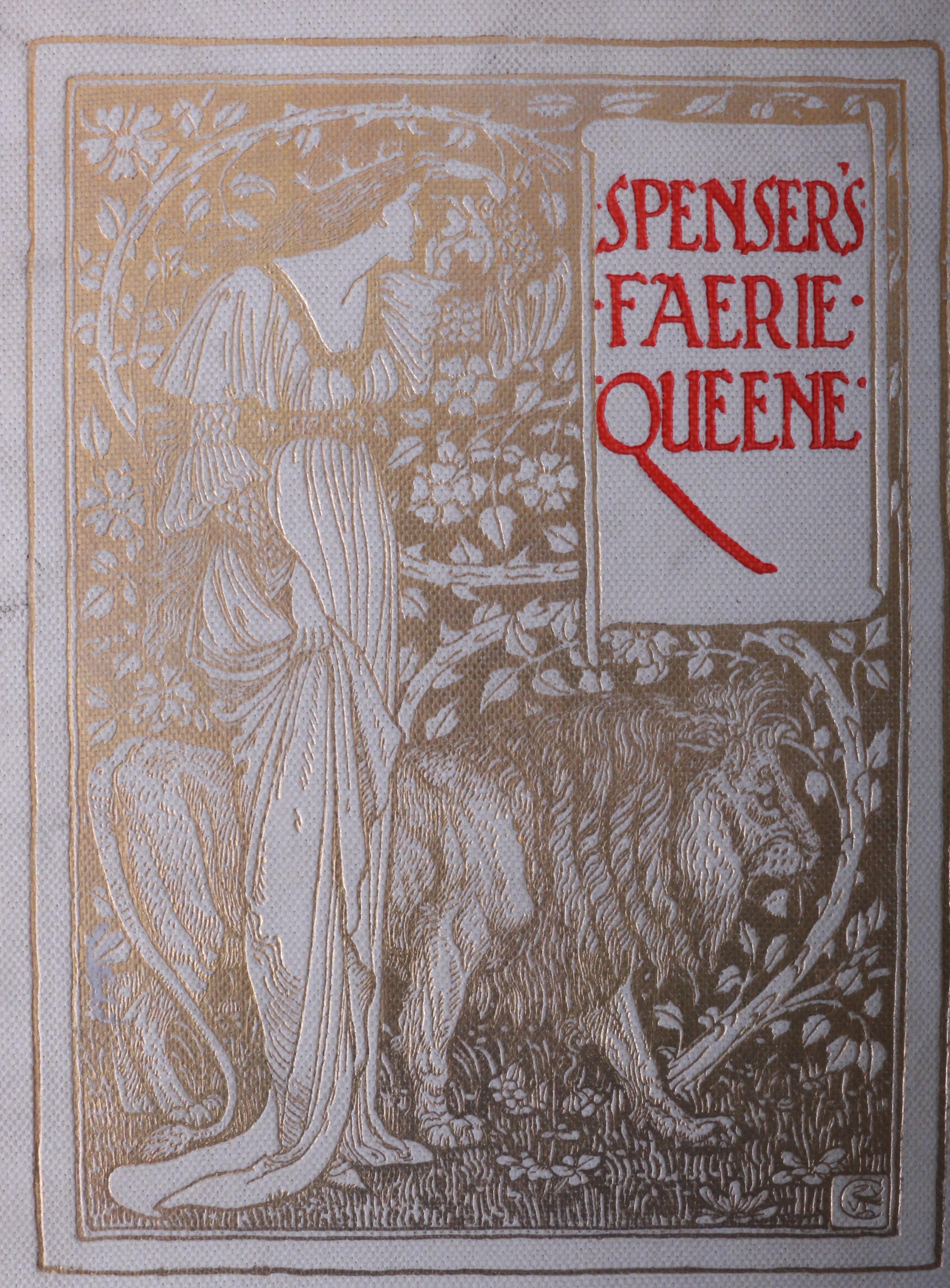 Edmund Spenser - Spenser's Faerie Queene - George Allen, 1897, First Thus.