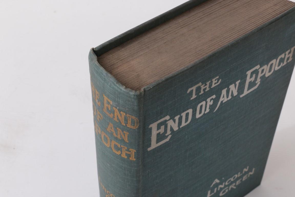 A. Lincoln Green - The End of an Epoch - William Blackwood, 1901, First Edition.