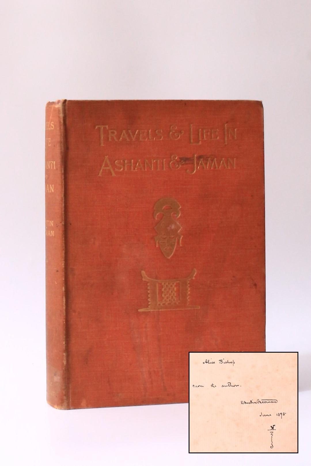 R. Austin Freeman - Travels & Life in Ashanti & Jaman - Constable Westminster, 1898, Signed First Edition.