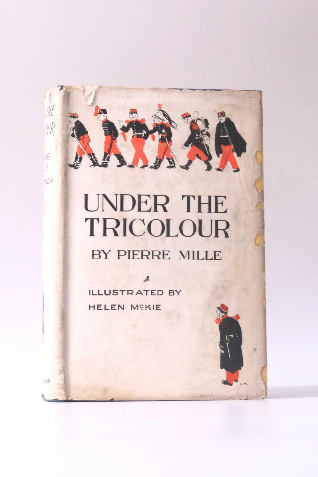 Pierre Mille - Under the Tricolour - Bodley Head, 1915, First Edition.