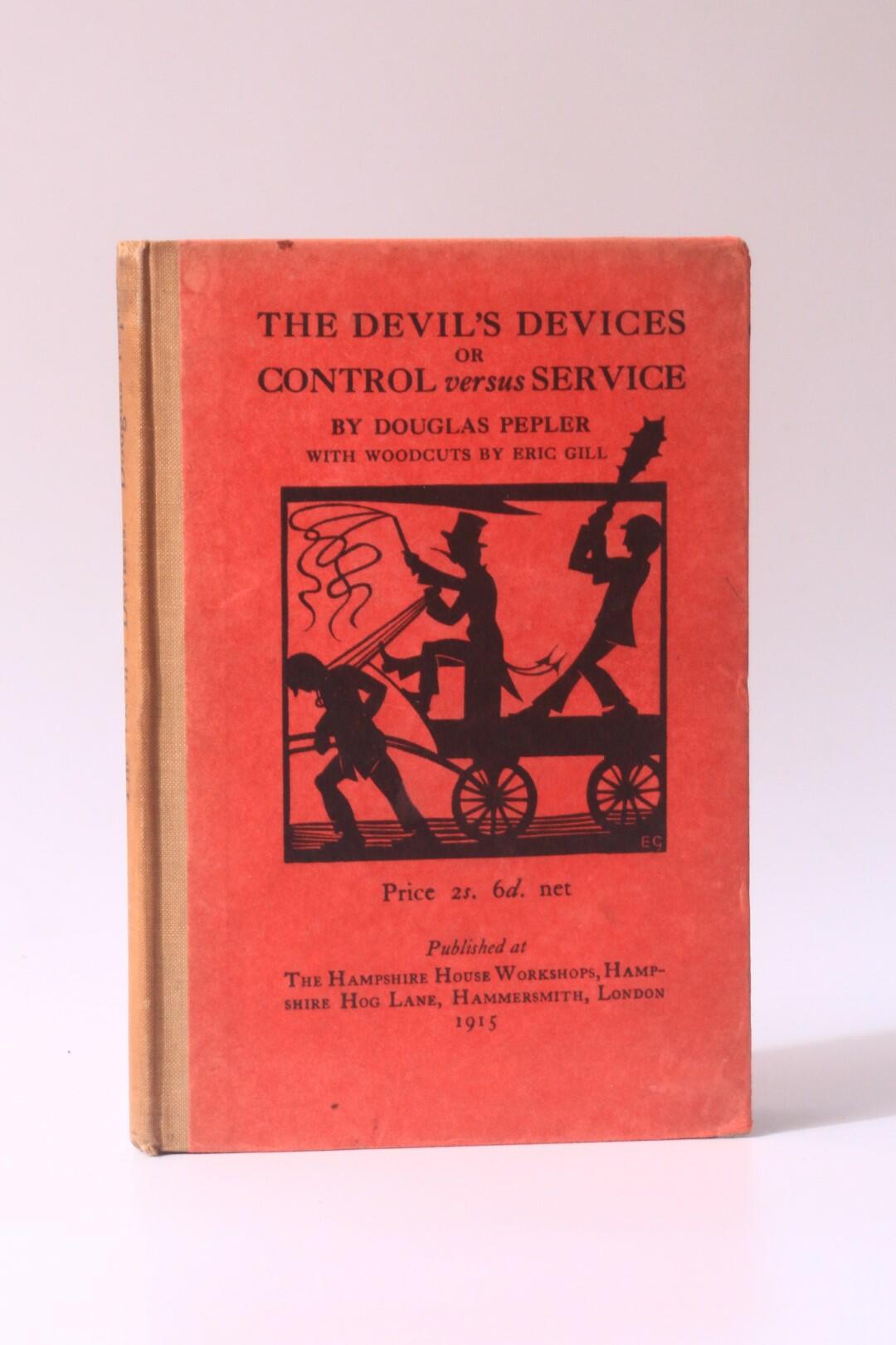 Douglas Pepler - The Devil's Devices or Control Versus Service - The Hampshire House Workshops, 1915, First Edition.