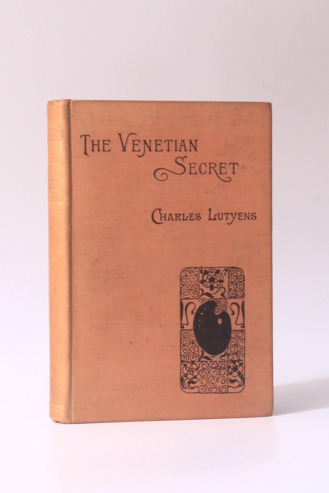 Charles Lutyens - The Venetian Secret - Digby, Long and Co., 1893, First Edition.