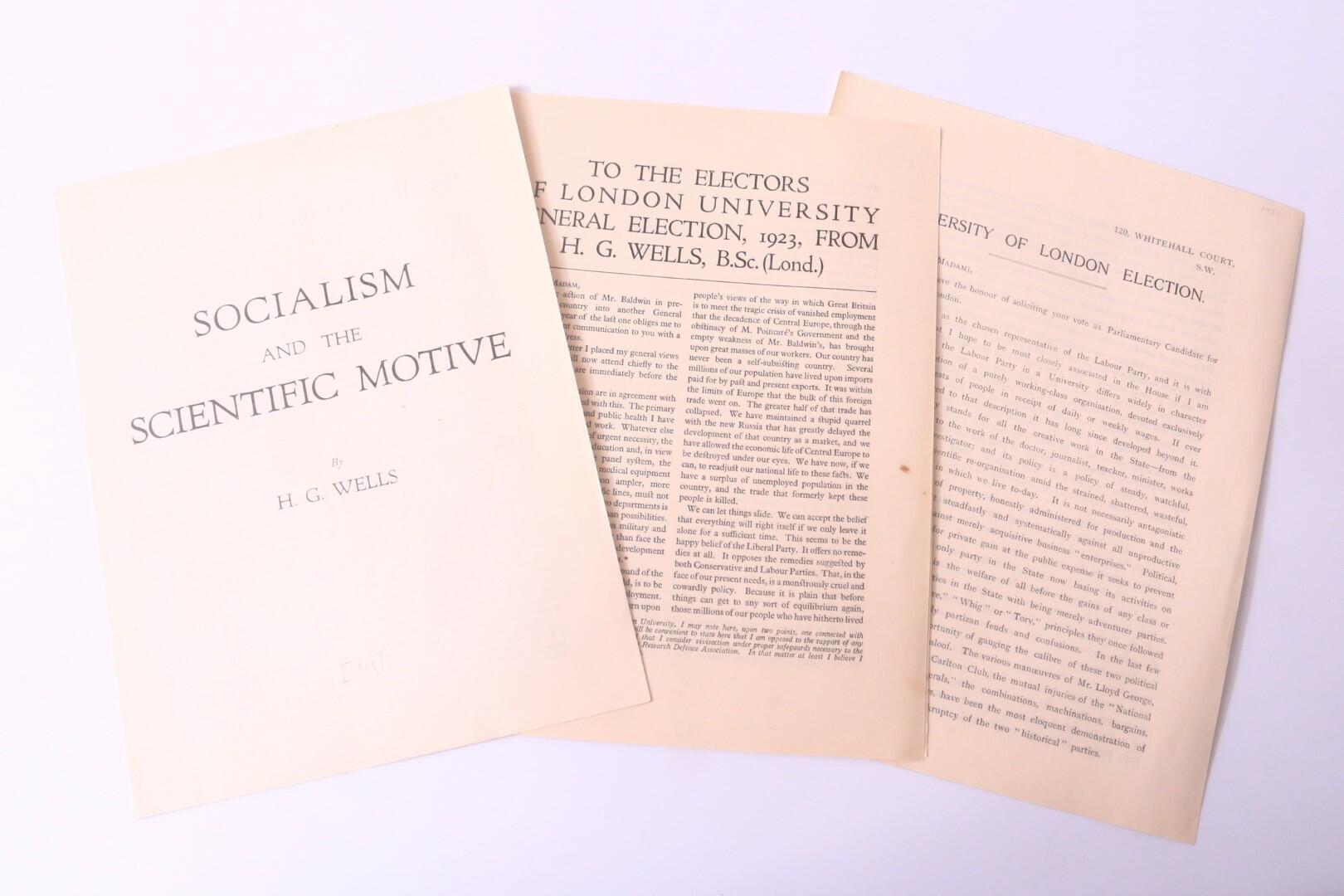 H.G. Wells - Three Pamphlets [comprising] University of London Election; To the Electors of London University General Election; and Socialism and the Scientific Motive - Various, 1922-1923, First Edition.