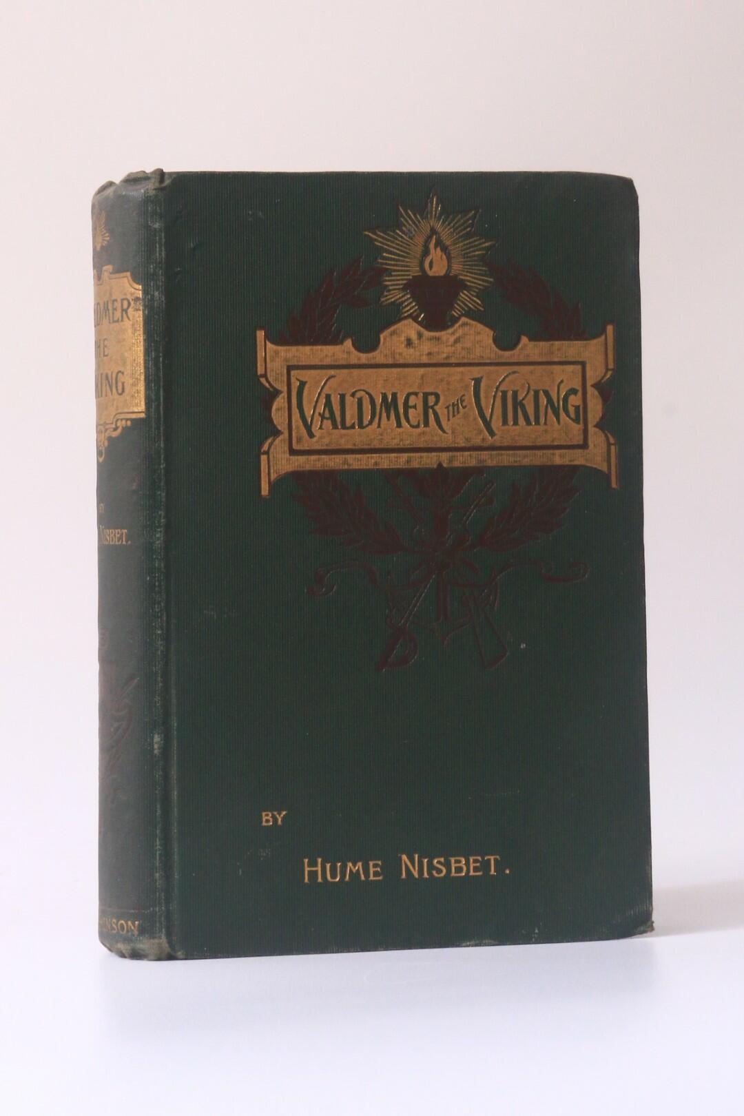 Hume Nisbet - Valdmer the Viking; A Romance of the Eleventh Century by Sea and Land - Hutchinson, n.d. [1893], First Edition.