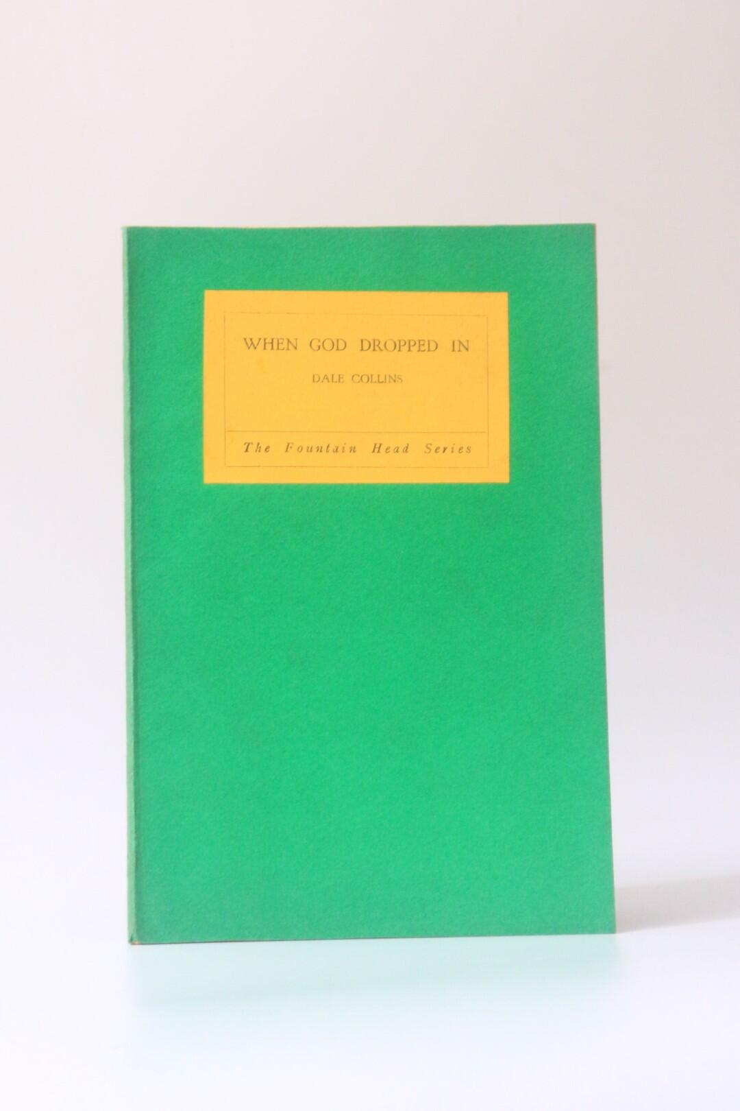 Dale Collins - When God Dropped In - Herbert Joseph, 1931, First Edition.