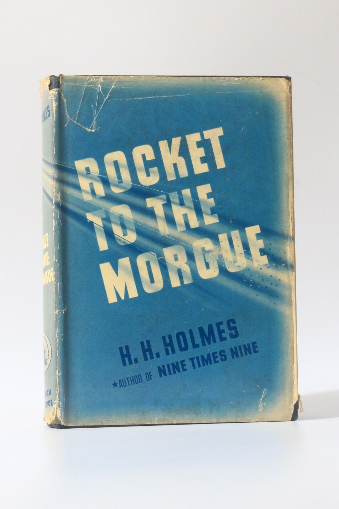 H.H. Holmes [Anthony Boucher] - Rocket to the Morgue - Duell, Sloan and Pearce, 1942, First Edition.