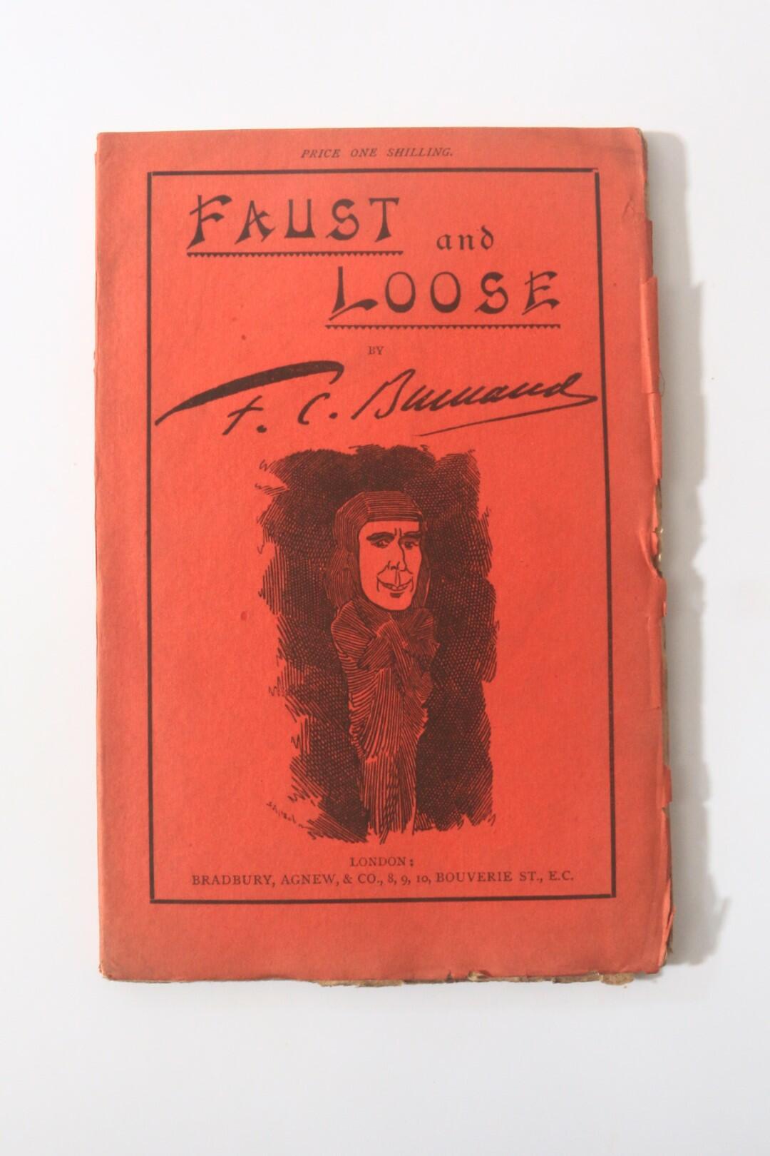 F.C. Burnand - Faust and Loose - Bradbury, Agnew & Co., n.d. [1886], First Edition.