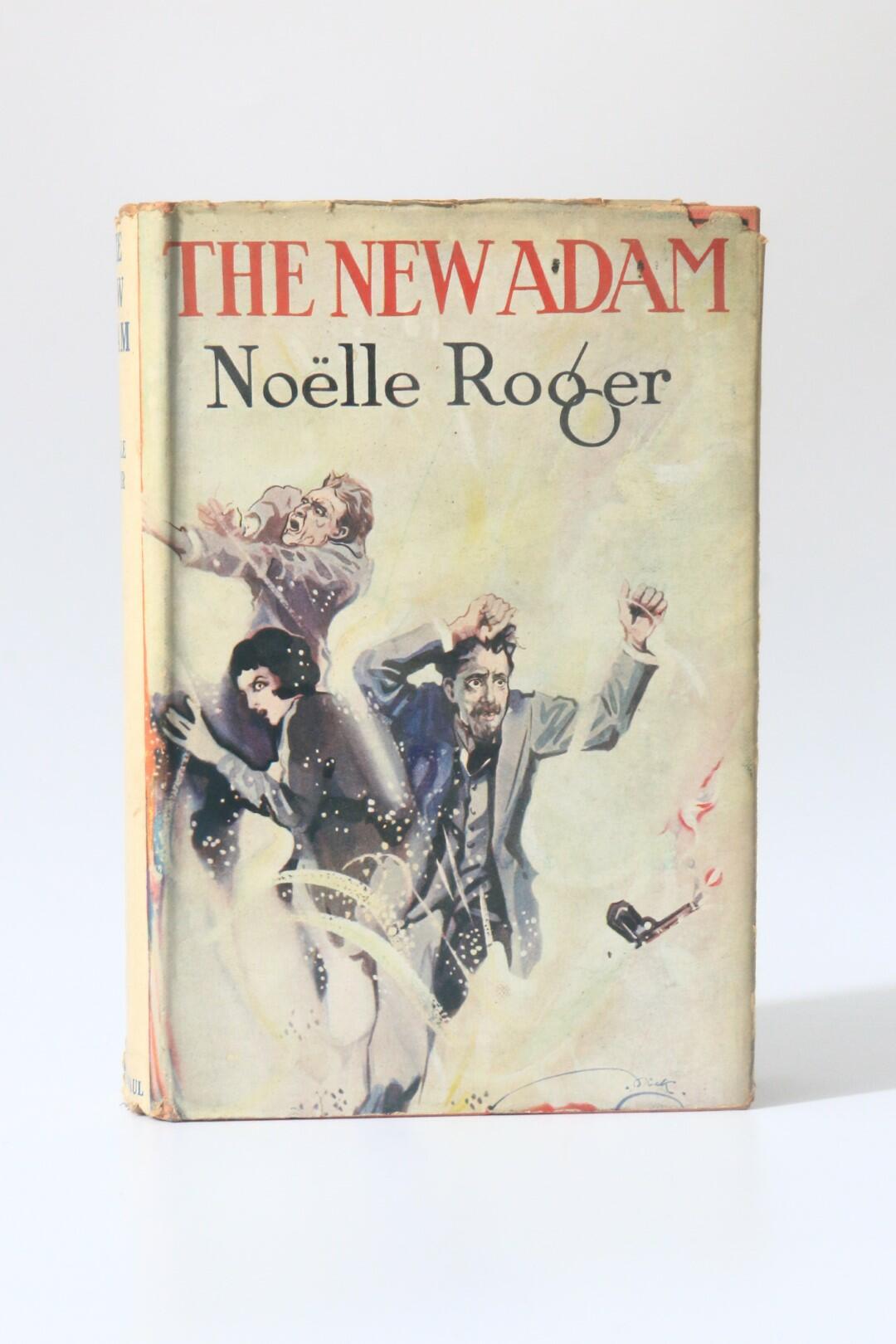 Noelle Roger - The New Adam - Stanley Paul, 1926, First Edition.