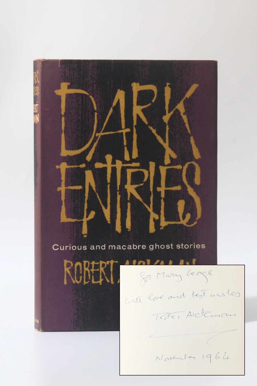 Robert Aickman - Dark Entries - Collins, 1964, Signed First Edition.