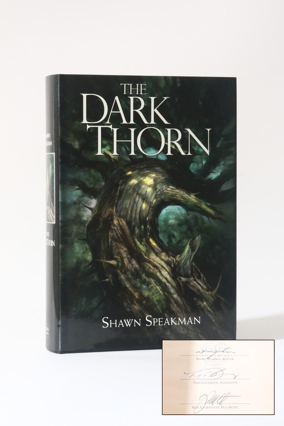 Shawn Speakman - The Dark Thorn - Grim Oak Press, 2011, Signed Limited Edition.