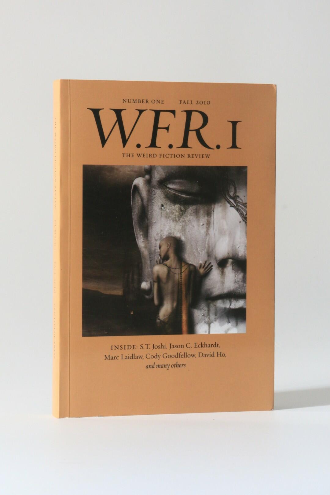S.T. Joshi [editor] - W.F.R. I [Weird Fiction Review]: Fall 2010 - Centipede Press, 2010, Limited Edition.