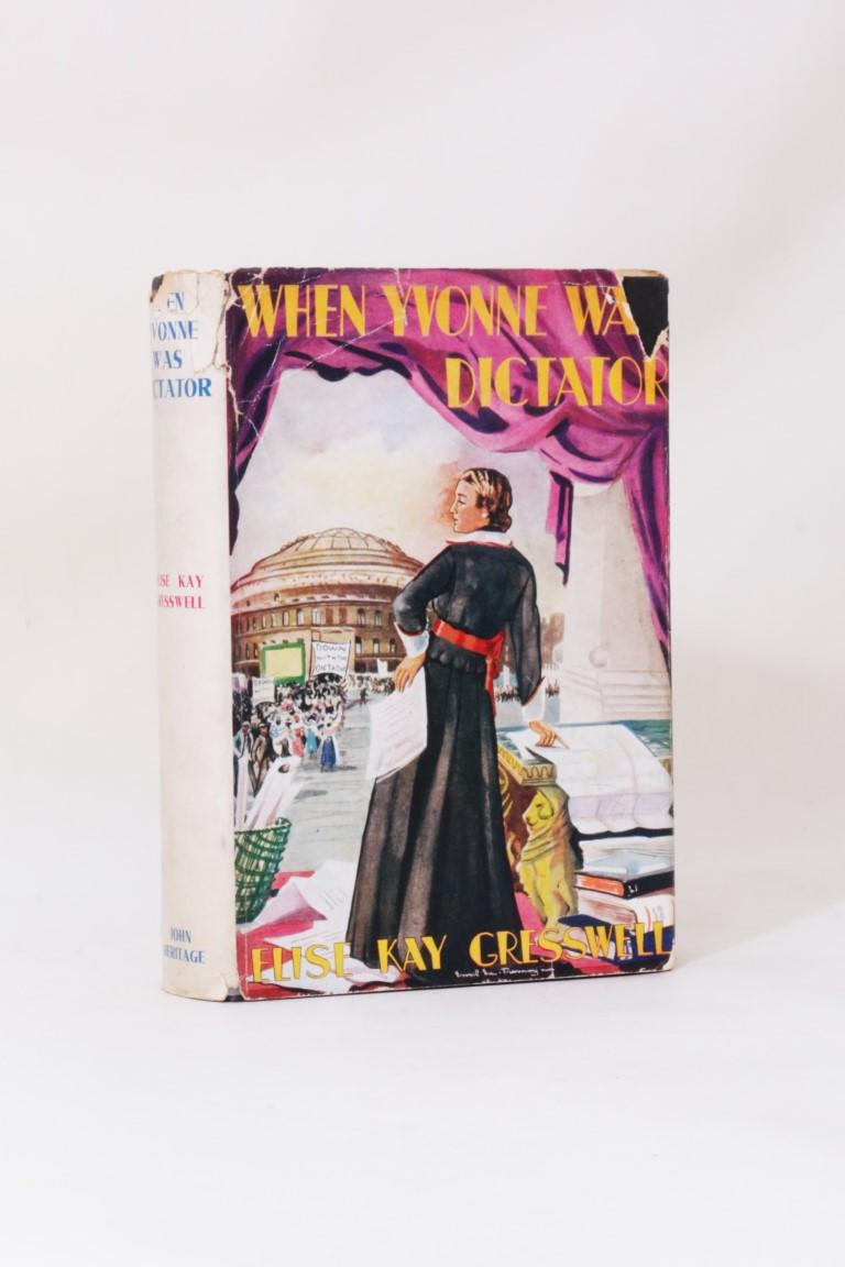 Elise Kay Gresswell - When Yvonne was Dictator - John Heritage, 1935, First Edition.