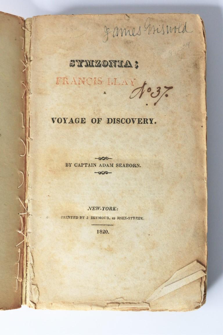 Captain Adam Seaborn [probably John Cleves Symmes] - Symzonia: A Voyage of Discovery - J. Seymour, 1820, First Edition.