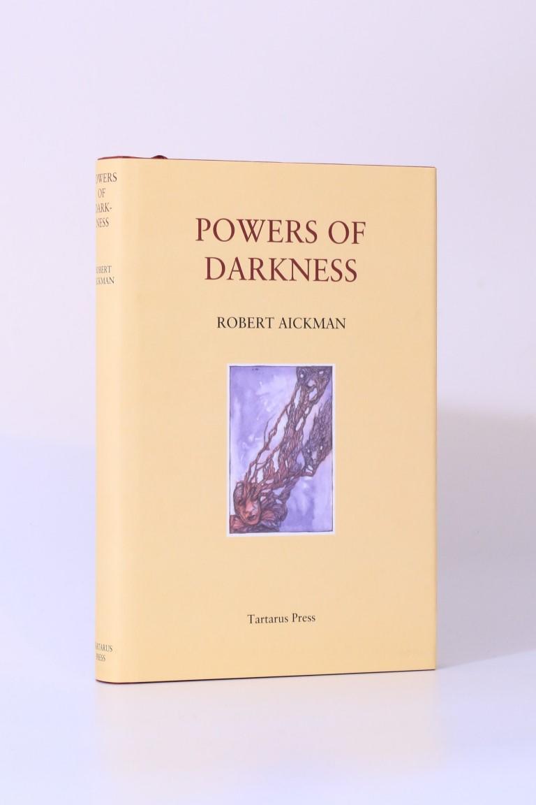 Robert Aickman - Powers of Darkness - Tartarus Press, 2011, Limited Edition.