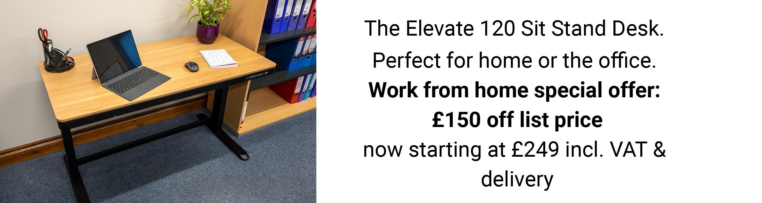 The Elevate 120 Sit Stand Desk. Perfect for home or the office. Work from home special offer. £250 off list price.