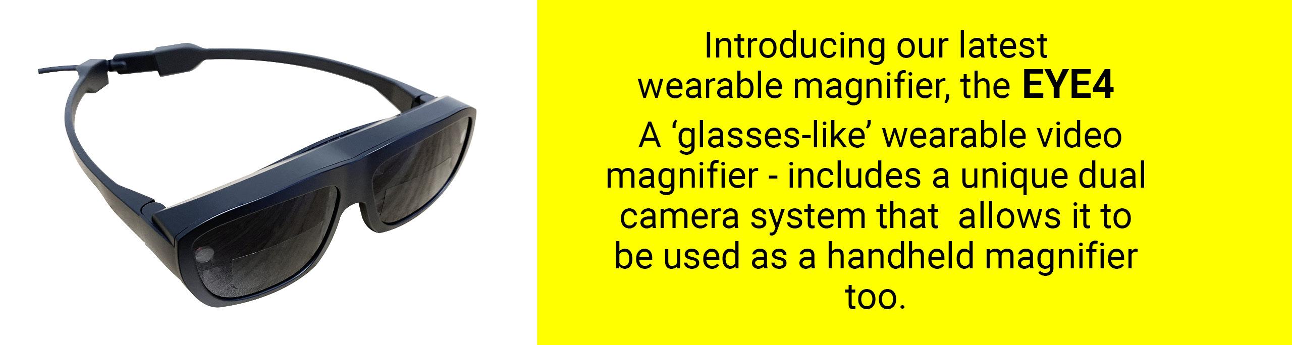 Introducing our latest wearable magnifier, the EYE4