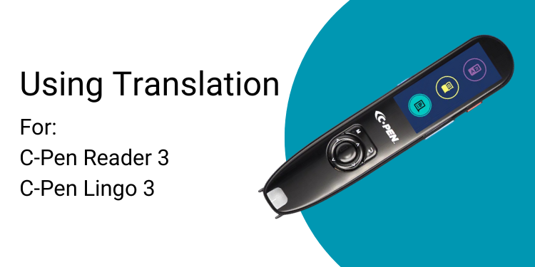 Using Translation For:  C-Pen Reader 3 C-Pen Lingo 3