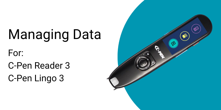 Managing Data For:  C-Pen Reader 3 C-Pen Lingo 3