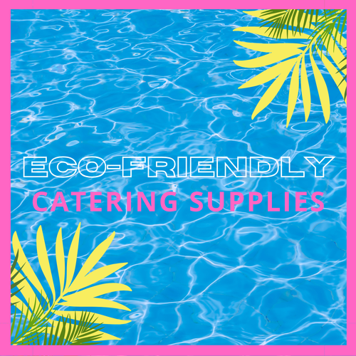 Environmentally Friendly Catering Supplies Super Savers