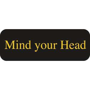 Mind Your Head Sign - W336 - 1
