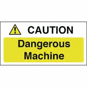 Caution Dangerous Machine Sign - Y912 - 1