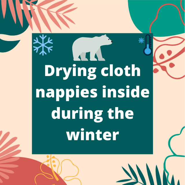 Drying cloth nappies inside during the winter
