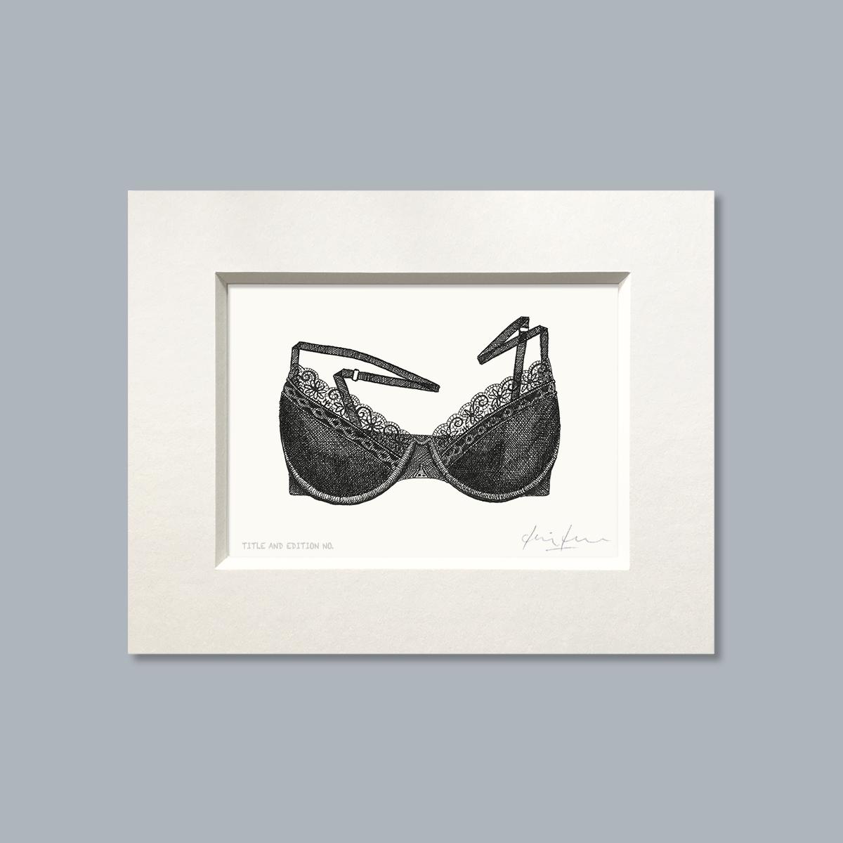 Limited edition print from pen and ink drawing of a lacy bra in a white mount