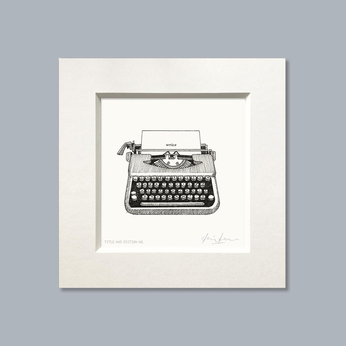Limited edition print from pen and ink drawing of an old typewriter with the word 'write' in a white mount