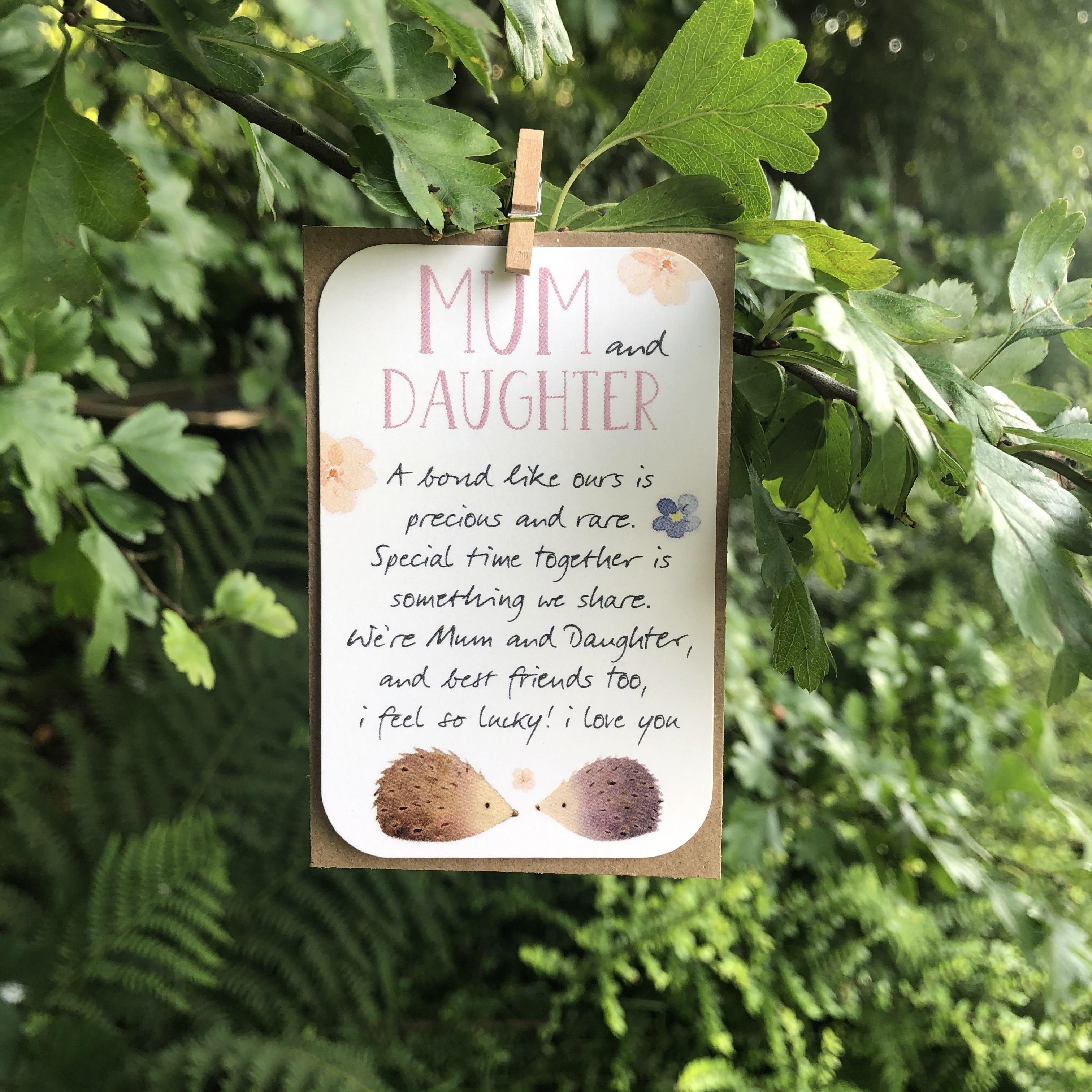 A small keepsake card with a 'Mum and Daughter' caption, and lovely little verse