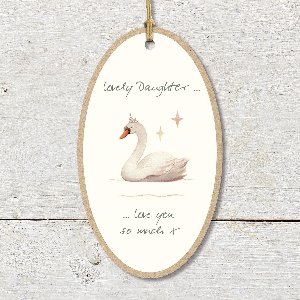 Large Wooden Plaque featuring a cute swan wearing a tiara with a ’Lovely Daughter… love you so much X’ caption.