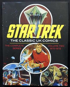Star Trek: The Classic UK Comics - The Complete Series Volume 2 1970-1972 by Rich Handley, et al