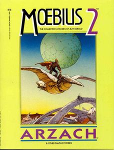 Moebius 2: The Collected Fantasies of Jean Giraud: Arzach & Other Fantasy Stories by Jean Giraud Moebius