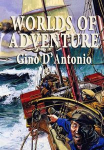 Worlds of Adventure by Gino D'Antonio, Mike Butterworth