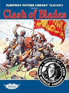 Fleetway Picture Library Classics: CLASH OF BLADES by Michael Butterworth, Leonard Matthews, G Allman, Jane Porter