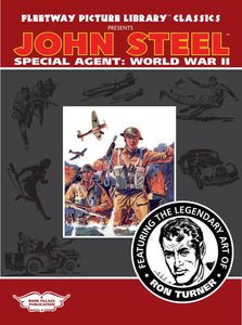 Fleetway Picture Library Classics: JOHN STEEL SPECIAL AGENT World War II by Bob Keston, James Stagg
