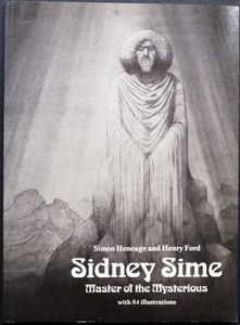Sidney Sime: Master Of The Mysterious by Simon Heneage & Henry Ford