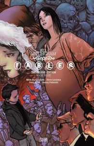 Fables: The Deluxe Edition Book 3 by Bill Willingham