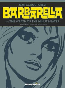 Barbarella & The Wrath Of The Minute-eater by Jean-Claude Forest