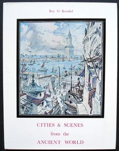 Cities and Scenes from the Ancient World by Roy G. Krenkel
