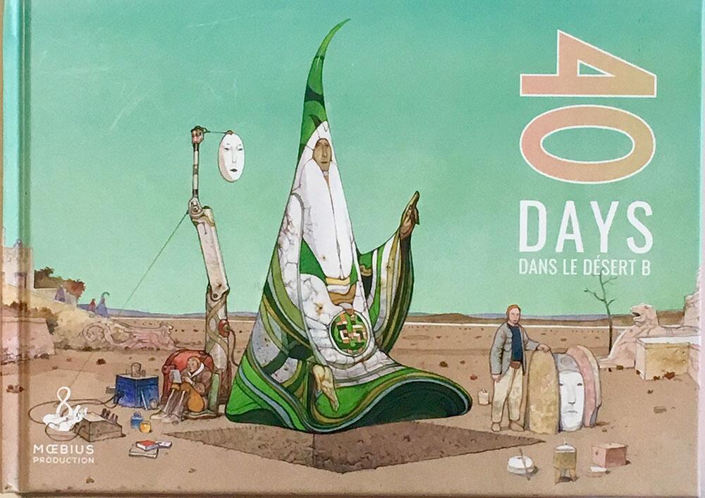 40 days dans le Désert B　Moebius　メビウス 40 Days Dans Le Desert B - Expanded Edition by Moebius at