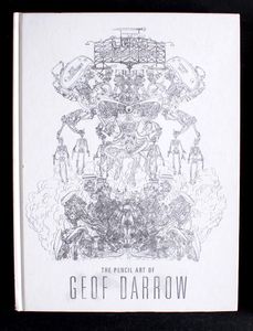 Lead Poisoning: The Pencil Art Of Geof Darrow by Geof Darrow