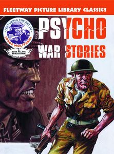 front cover, Fleetway Picture Library Classics: PSYCHO WAR STORIES