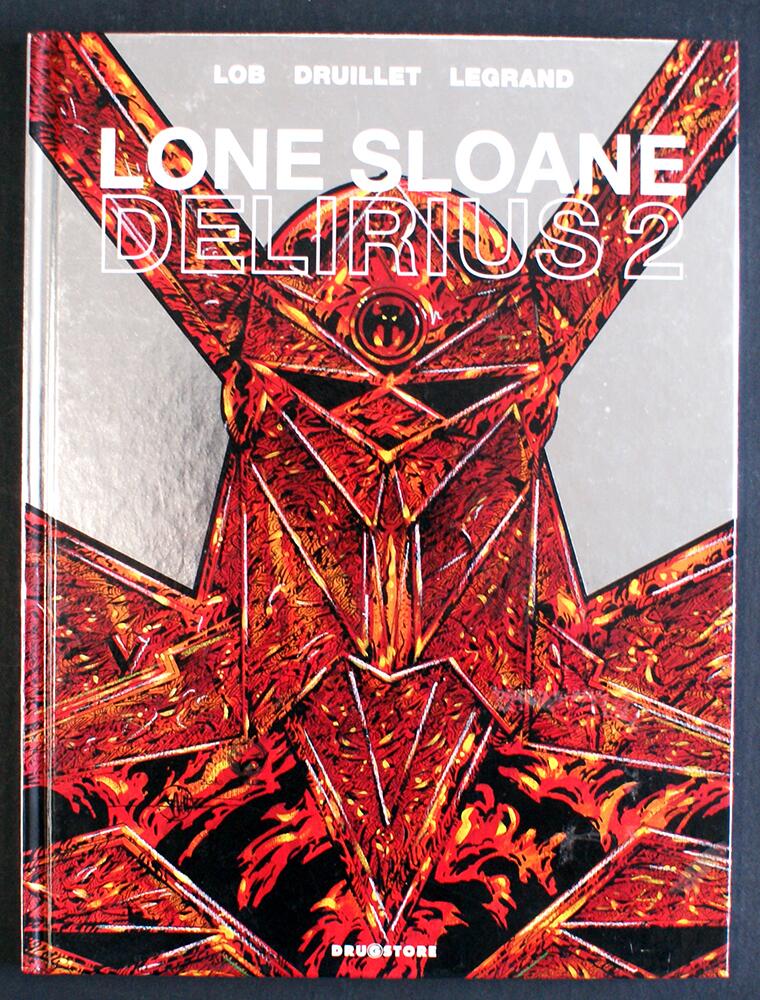 Lone Sloane: Delirius 2 (French Edition) by Philippe Druillet
