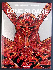 Lone Sloane: Delirius 2 (French Edition) by Philippe Druillet